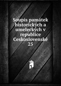 Soupis pamatek historickych a umeleckych v republice Ceskoslovenske
