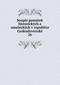 Soupis pamatek historickych a umeleckych v republice Ceskoslovenske