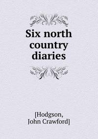 Six north country diaries