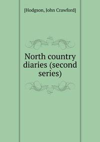 North country diaries (second series)