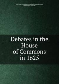 Debates in the House of Commons in 1625