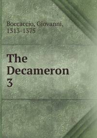 The Decameron. 3