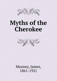 Myths of the Cherokee