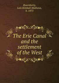The Erie Canal and the settlement of the West