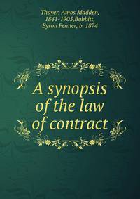 A synopsis of the law of contract