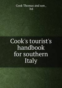 Cook's tourist's handbook for southern Italy