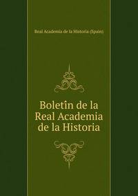 Boleti?n de la Real Academia de la Historia