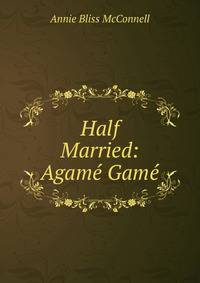 Half Married: Agam? Gam?