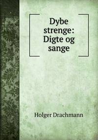 Dybe strenge: Digte og sange
