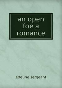 An open foe a romance