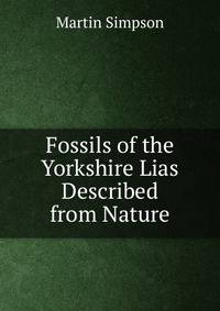 Fossils of the Yorkshire Lias Described from Nature