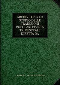 ARCHIVIO PER LO STUDIO DELLE TRADIZIONI POPOLARI PIVISTA TRIMESTRALE DIRETTA DA