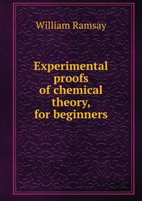 Experimental proofs of chemical theory, for beginners
