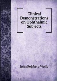 Clinical Demonstrations on Ophthalmic Subjects