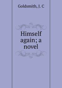 Himself again; a novel