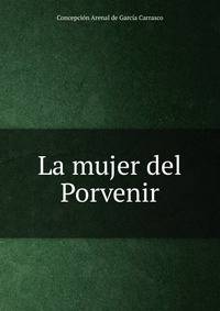 La mujer del Porvenir