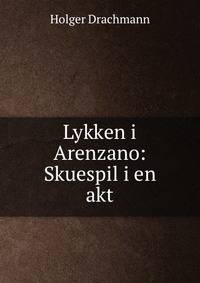 Lykken i Arenzano: Skuespil i en akt