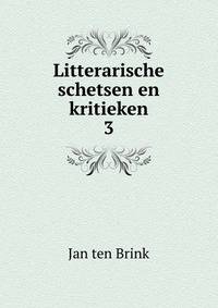 Litterarische schetsen en kritieken. 3