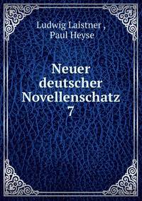 Neuer deutscher Novellenschatz. 7