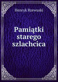 Pamiatki starego szlachcica