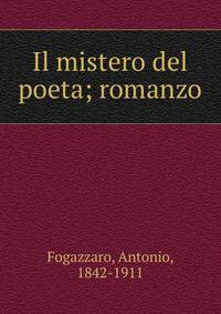 Il mistero del poeta; romanzo