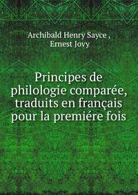 Principes de philologie comparee, traduits en francais pour la premiere fois
