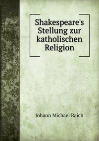 Shakespeare's Stellung zur katholischen Religion