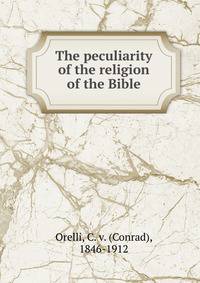 The peculiarity of the religion of the Bible