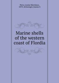 Marine shells of the western coast of Flordia