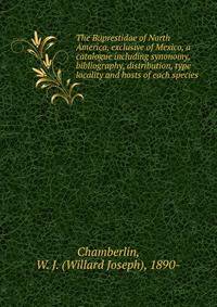 The Buprestidae of North America, exclusive of Mexico, a catalogue including synonomy, bibliography, distribution, type locality and hosts of each species