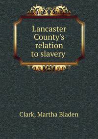 Lancaster County's relation to slavery