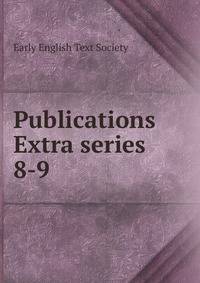Publications Extra series. 8-9