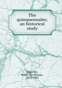 The quinquennales; an historical study