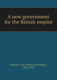 A new government for the British empire