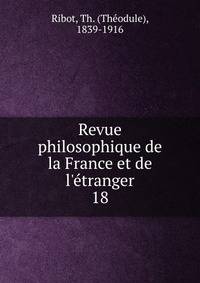 Revue philosophique de la France et de l'e?tranger