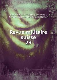 Revue militaire suisse. 29