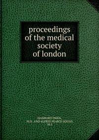 Proceedings of the medical society of london