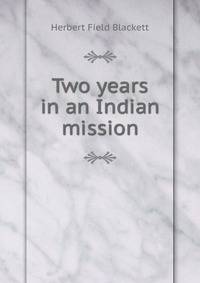 Two years in an Indian mission