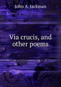 Via crucis, and other poems