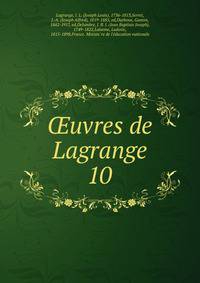 uvres de Lagrange. 10