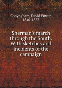 Sherman's march through the South. With sketches and incidents of the campaign