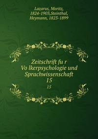 Zeitschrift fur Volkerpsychologie und Sprachwissenschaft. 15