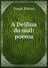 A Delfina do mal: poema