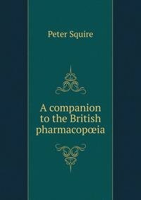 A companion to the British pharmacopoeia
