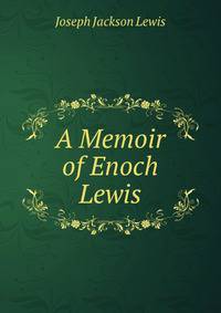 A Memoir of Enoch Lewis