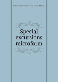 Special excursions microform