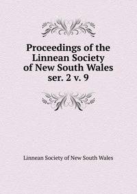 Proceedings of the Linnean Society of New South Wales. ser. 2 v. 9
