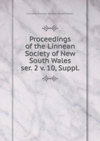Proceedings of the Linnean Society of New South Wales. ser. 2 v. 10, Suppl.