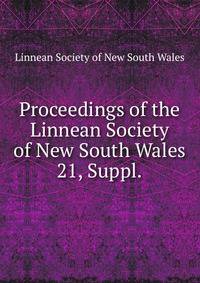 Proceedings of the Linnean Society of New South Wales. 21, Suppl.