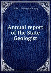 Annual report of the State Geologist